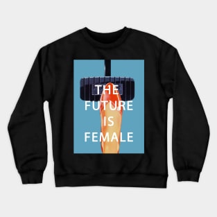 Future is Female Vintage Design Crewneck Sweatshirt